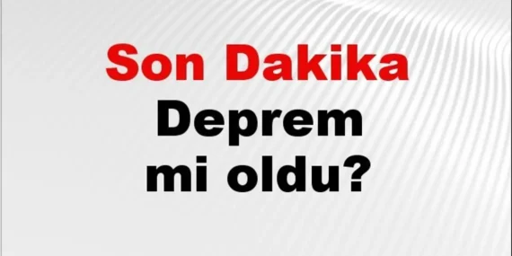 Son Dakika Deprem Nerede Oldu? AFAD ve Kandilli 28 Temmuz 2026