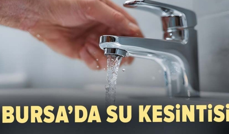 Bursada-Planli-Su-Kesintileri-Bazi-Semtlerde-Yasanacak-featured
