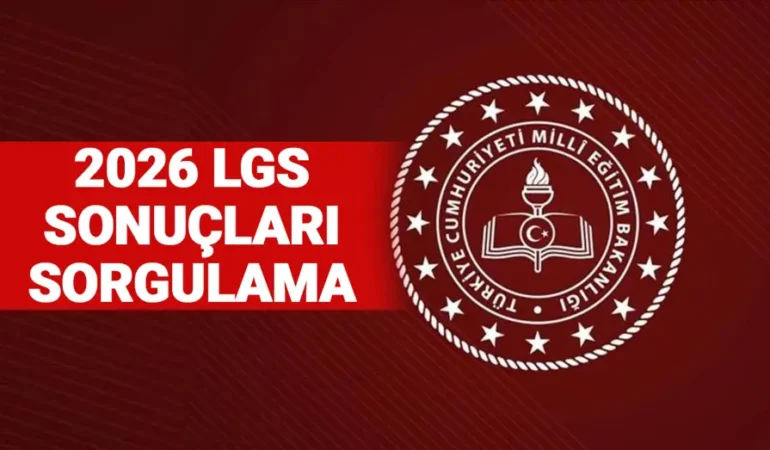 LGS-2026-sonuclari-aciklandi-Sorgulama-ve-tercih-tarihi-featured