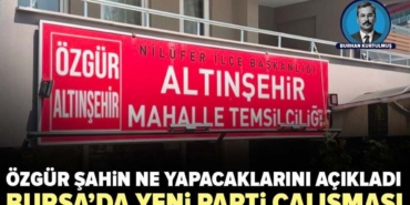 Nilufer-Ofisi-Belli-Oldu-Ozgur-Sahin-Yol-Haritasini-Acikladi-featured