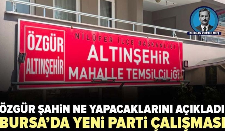 Nilufer-Ofisi-Belli-Oldu-Ozgur-Sahin-Yol-Haritasini-Acikladi-featured