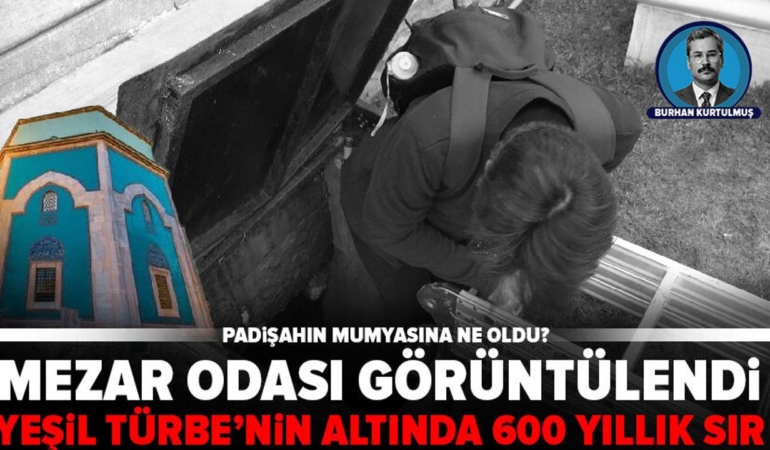 Yesil-Turbenin-Altinda-Sakli-600-Yillik-Sir-Mumyalanan-Padisah-Mezari-featured