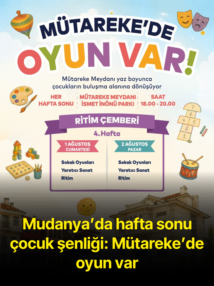 Mudanya’da hafta sonu çocuk şenliği: Mütareke’de oyun var