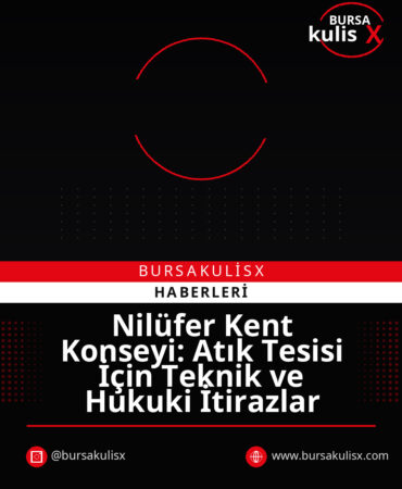 Nilüfer Kent Konseyi: Atık Tesisi İçin Teknik ve Hukuki İtirazlar