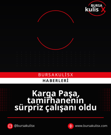 Karga Paşa, tamirhanenin sürpriz çalışanı oldu