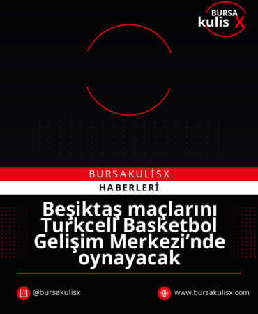 Beşiktaş maçlarını Turkcell Basketbol Gelişim Merkezi’nde oynayacak