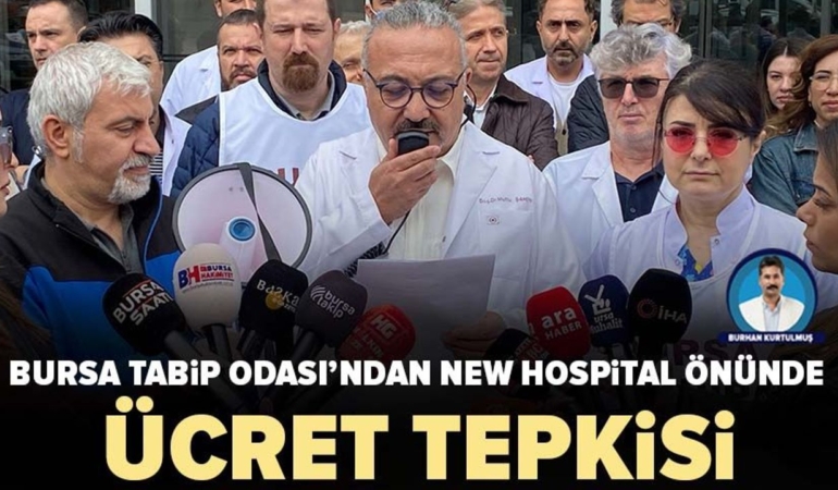 Bursa Tabip Odası New Hospital çalışanları için çağrı yaptı