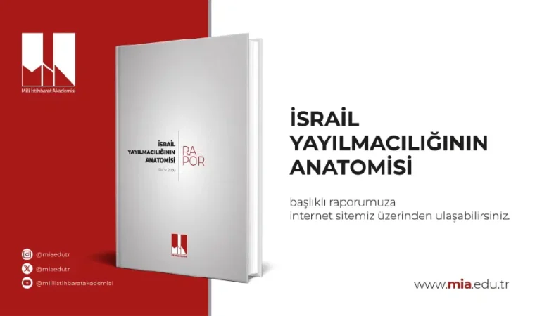MİA, İsrail’in yayılmacılığı ve Türkiye risklerini inceledi