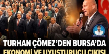 Turhan-Comez-Bursada-hukumeti-ekonomi-ve-uyusturucuyla-elestirdi-featured