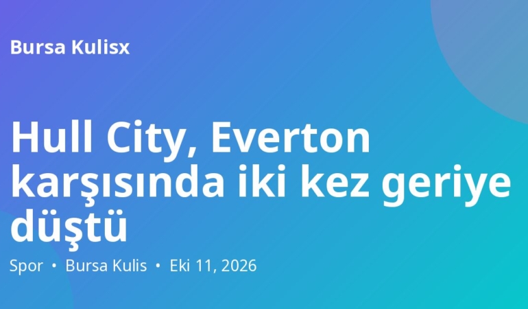 Hull City, Everton karşısında iki kez geriye düştü