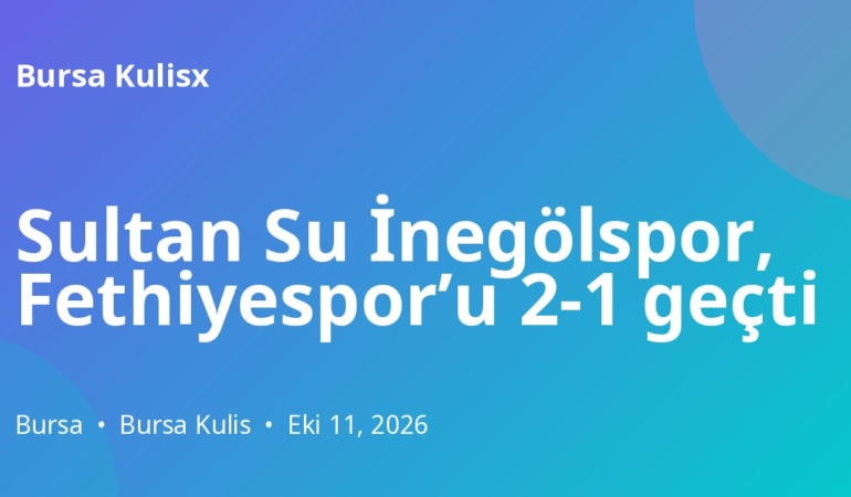Sultan Su İnegölspor, Fethiyespor’u 2-1 geçti