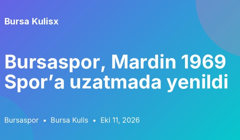 Bursaspor, Mardin 1969 Spor’a uzatmada yenildi