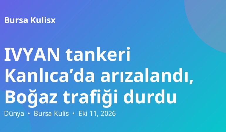 IVYAN tankeri Kanlıca’da arızalandı, Boğaz trafiği durdu