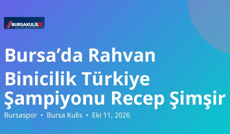 Bursa’da Rahvan Binicilik Türkiye Şampiyonu Recep Şimşir